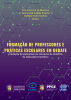Capa Formação de Professores e Práticas Escolares