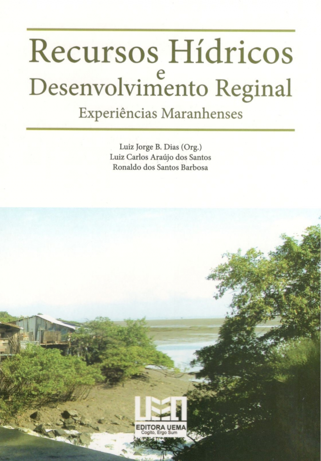 Recursos hídricos e Desenvolvimento regional Experiências Maranhenses