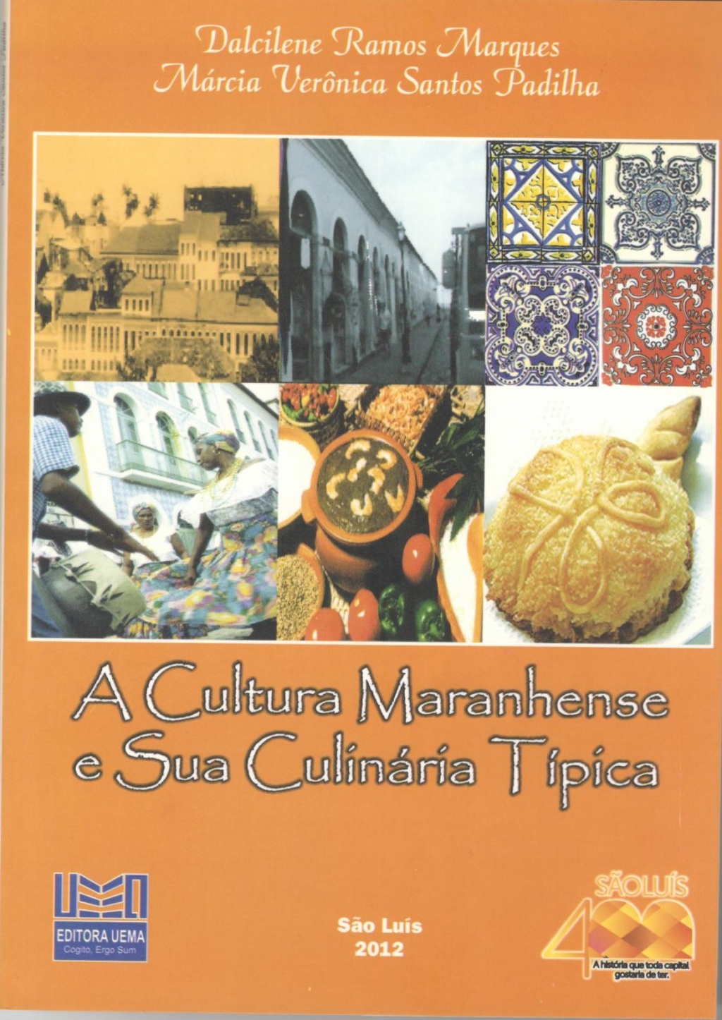 Coleção 400 Anos - A cultura Maranhense e sua culinária típica