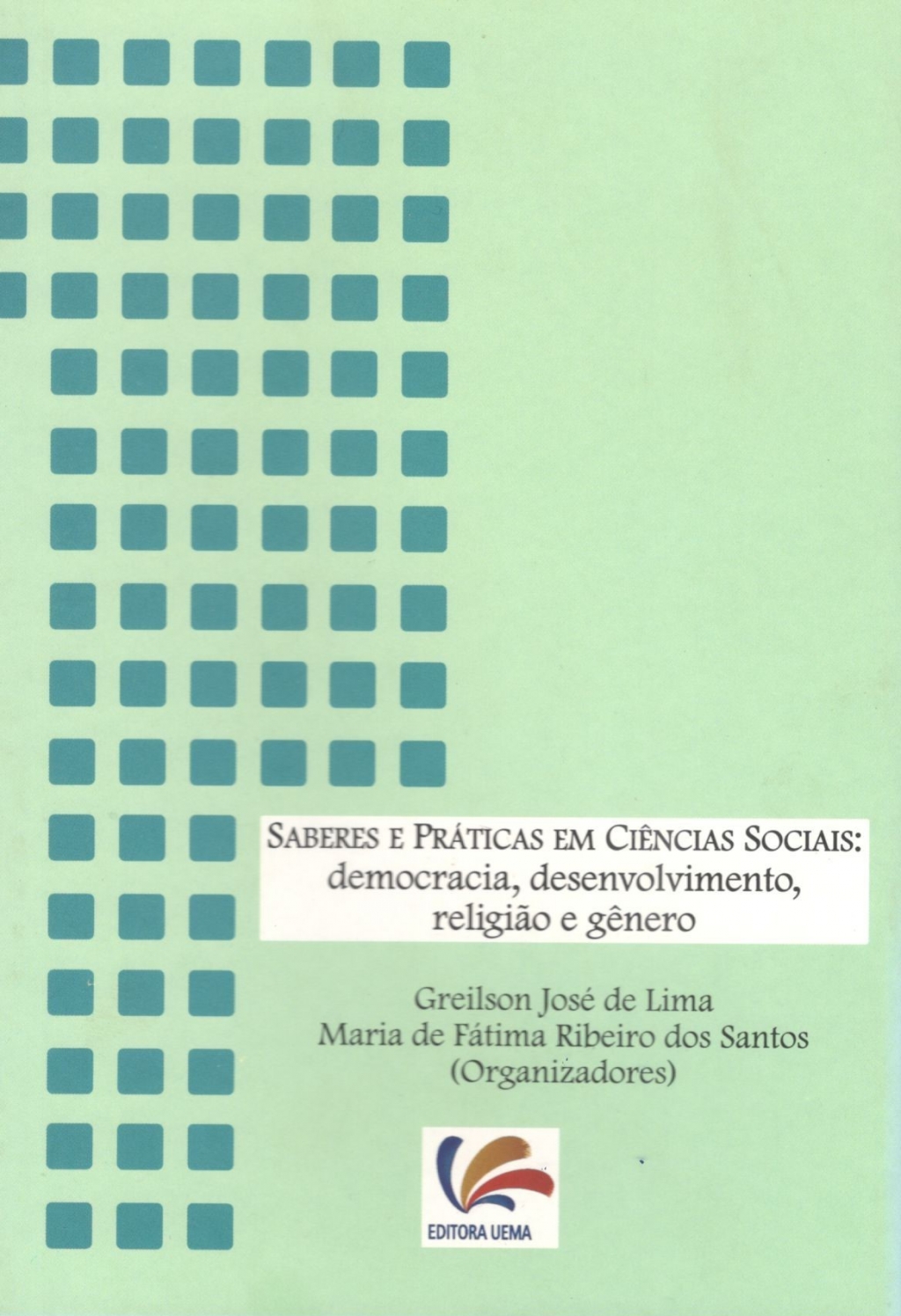 Saberes e Práticas em Ciências Sociais: democracia, desenvolvimento, religião e gênero