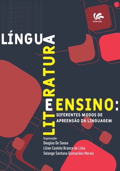 Língua, literatura e ensino: diferentes modos de apreensão da linguagem (DISPONÍVEL PARA DOWNLOAD)