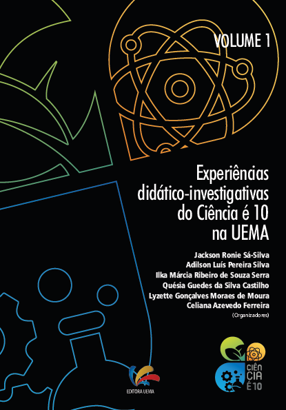 Experiências didático-investigativas do Ciência é 10 na UEMA - VOLUME 1 (DISPONÍVEL PARA DOWNLOAD)