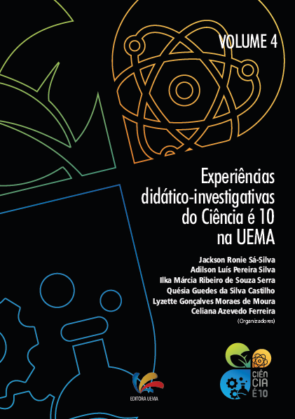 Experiências didático-investigativas do Ciência é 10 na UEMA - VOLUME 4 (DISPONÍVEL PARA DOWNLOAD)