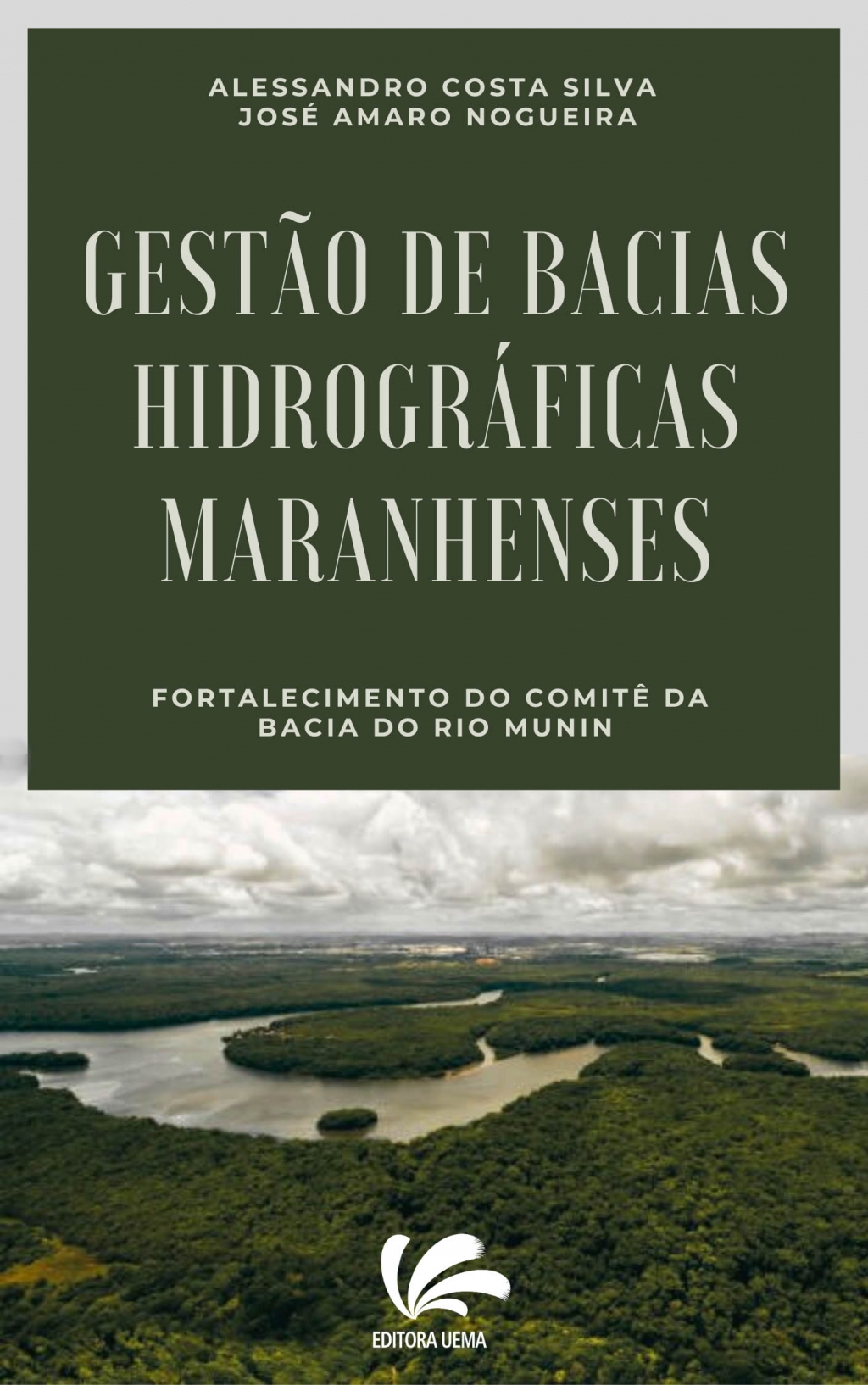 Gestão de Bacias Hidrográficas Maranhenses: fortalecimento da bacia do Rio Munin (DISPONÍVEL PARA DOWNLOAD)