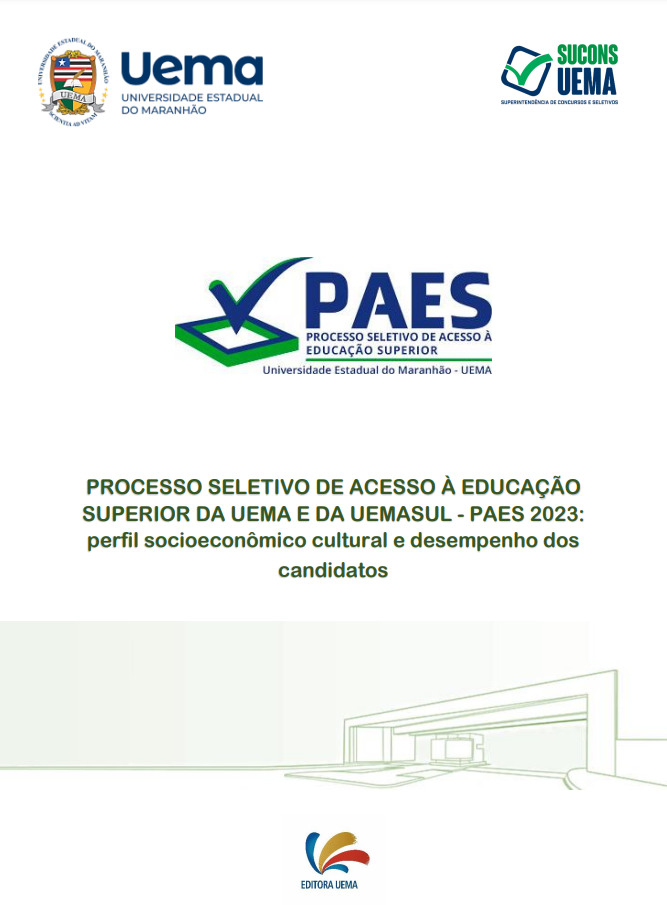 Processo seletivo de acesso à educação superior da UEMA e da UEMASUL - PAES 2023: perfil socioeconômico cultural e desempenho dos candidatos