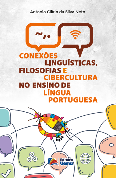 Conexões Linguísticas, filosofias e cibercultura no ensino de Língua Portuguesa (DISPONÍVEL PARA DOWNLOAD)